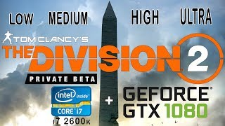 i7 2600k  gtx 1080 in Tom Clancys The Division 2 - Benchmark All Graphics Setting