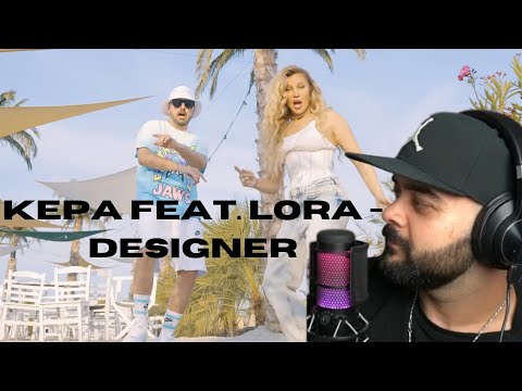 KEPA feat. LORA - Designer | REACTIE