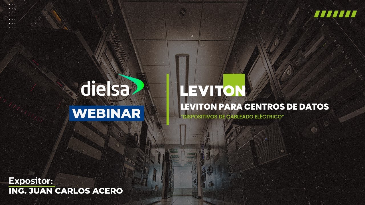 Webinar Leviton Soluciones Leviton para centros de datos – “Dispositivos de cableado eléctrico”