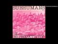 Subhumans - No Productivity 