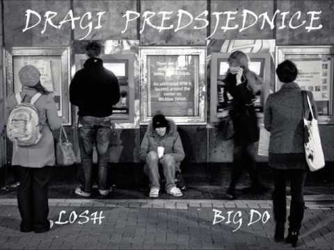 Loš feat. Big Do - Dragi predsjedniče