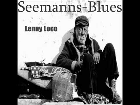 Lenny Loco - Seemanns-Blues