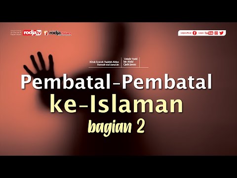 Syarah Aqidah: Bab VI Point 44 Pembatal keislaman Bagian ke 2 - Ustadz Yazid bin Abdul Qadir Jawas