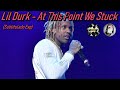 Lil Durk At This Point We Stuck Subtitulado Esp Almosthealed Lildurk