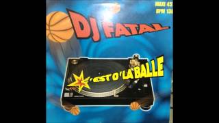 DJ FATAL - C'est D'la Balle