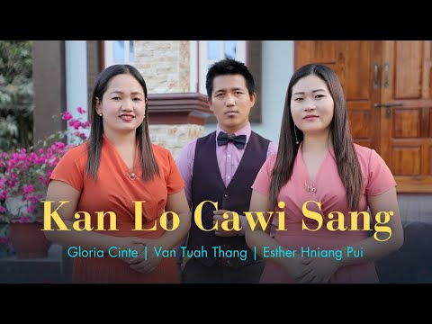 Kan  Lo Cawi Sang - Group Song (Official Music Video | Pathian Hla Thar - 2023)