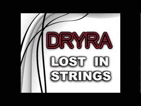Dryra -Lost In Strings (Original Mix)