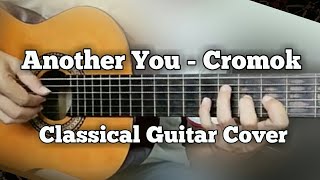Download lagu Another You - Cromok Classical Guitar Cover(Guitar Tab in description) mp3