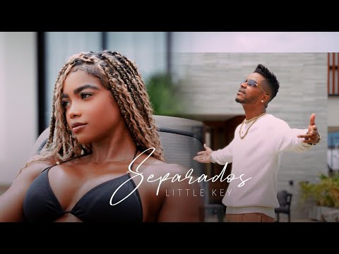 Little Key - Separados (Video Oficial)