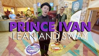 Prince Ivan - Lean and Sway Video