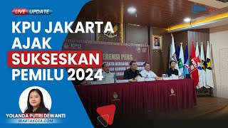 6 Hari Jelang Pesta Demokrasi, KPU DKI Jakarta Mencatatat 117.754 Pemilih Mengurus Pindah TPS