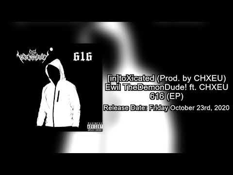Ewil TheDemonDude! - [in]toXicated ft. CHXEU (Prod. by CHXEU)