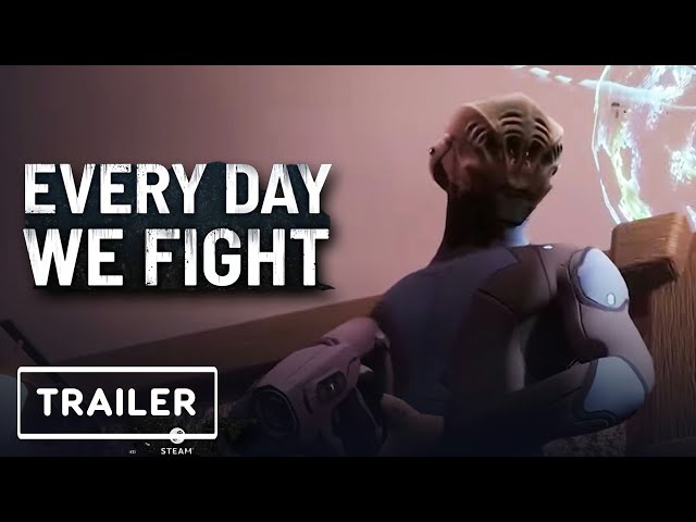 Video - Every Day We Fight (PC)