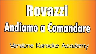 Fabio Rovazzi  - Andiamo A Comandare (Versione Karaoke Academy Italia)