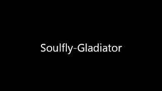 Soulfly Gladiator