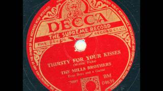The Mills brothers - Thirsty for your kisses