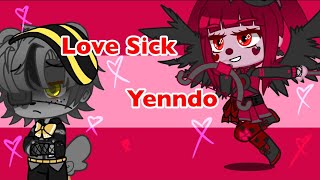 Love Sick YenndoLate Valentines Day SpecialImNotDr