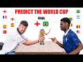 48 World Cup Fans PREDICT The World Cup