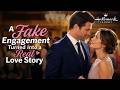A Fake Engagement Turned Into A Real Love Story Hallmark Romantic Drama