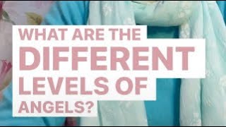 What are the different levels of angels