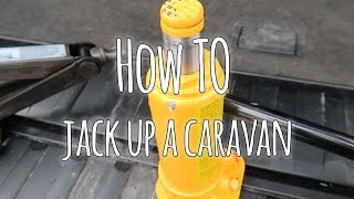 How to : Jack up a caravan safely