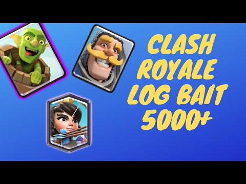 Clash Royale log bait #12-Classic Log Bait!5000+ Level 11 player Ladder Gameplay
