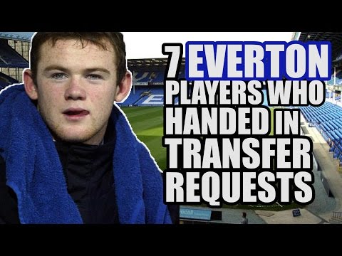 7 EVERTON Players Who Submitted Transfer Requests