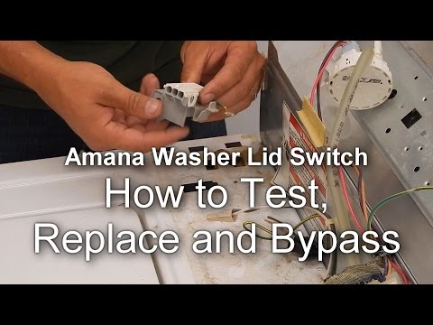 Amana / Maytag Washer Not Spinning - How to Test, Replace and Bypass the Lid Switch