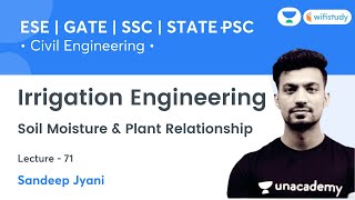 Soil Moisture | Irrigation Engineering | Day-71 | Civil Engineering | SSC, GATE & ESE | Sandeep Sir