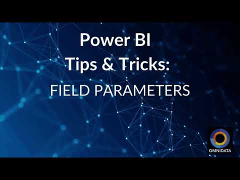 OmniData PowerBI Tips and Tricks: Field Parameters [www.omnidata.com]