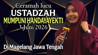 Download lagu CERAMAH LUCU USTADZAH MUMPUNI HANDAYAYEKTI 3 JUNI 2026 DI MAGELANG JAWA TENGAH. mp3