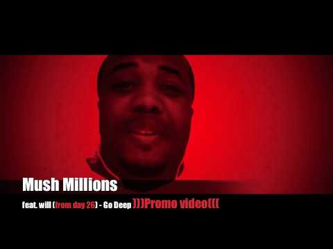 Mush Millions feat. will(from day 26) - go deep