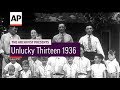 Unlucky Thirteen 1936 Movietone Moment 13 Oct 17