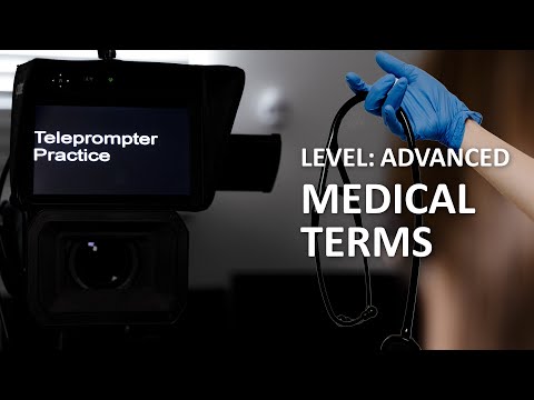 Teleprompter Practice - Advanced - Medical Terminology