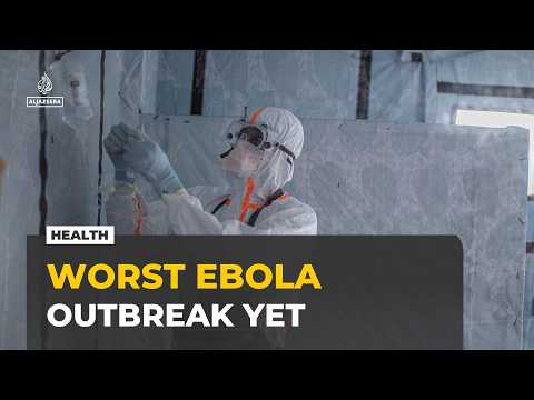 Worst Ebola outbreak in DR Congo’s history spreads fast amid chaos