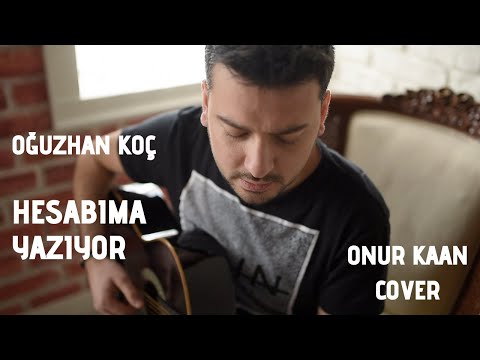 Oğuzhan Koç - Hesabıma Yazıyor (Onur Kaan Cover) - Music Video #evinşarkıları