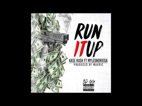 Kase Kash - Run It Up (Audio) ft. MylesNoriega
