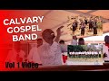 EBC Calvary Gospel Band Vol 1 Complete Videos