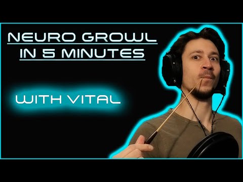 Neurofunk Growl Bass - With Vital (5 Minutes)