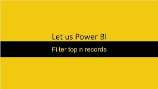 Filter top n records Power BI