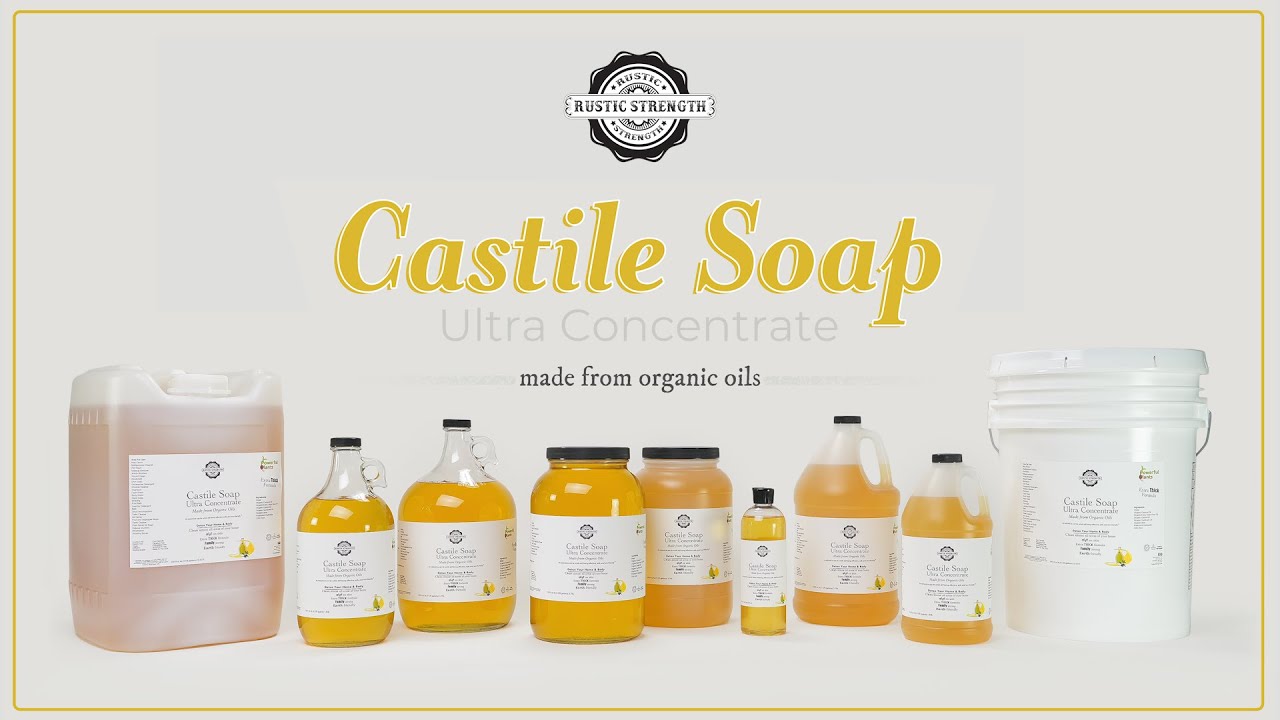 Castile Soap - Ultra Concentrate - Made From Organic Oils | Rustic Strength