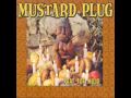 Mustard Plug   Away From Here