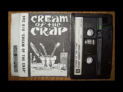 Cream of the Crap - Flush Productions tape 1989
