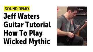 Jeff Waters Guitar Tutorial - How To Play Wicked Mythic