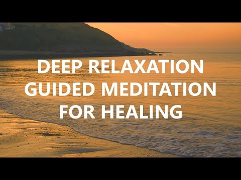 Guided meditation for Healing, positivity and deep relaxation