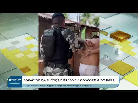 FORAGIDO DA JUSTIÇA É PRESO EM CONCÓRDIA DO PARÁ