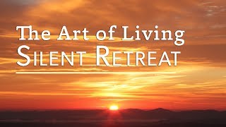 The Art of Living Silent Retreat | artoflivingretreatcenter.org
