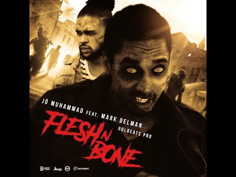 Jo Muhammad - Flesh n Bone ft. Mark Delman (GolBeatsPRo)