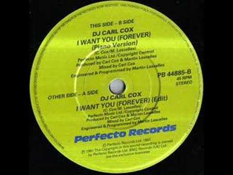 DJ Carl Cox - I Want You (Forever)