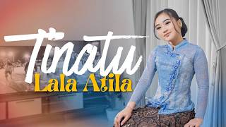 Download lagu TINATU - LALA ATILA (warok) mp3